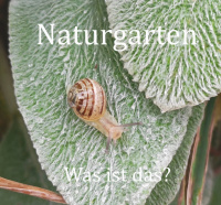 Naturgarten - was ist das?